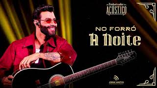 Gusttavo Lima  A Noite remix Forr embaixador