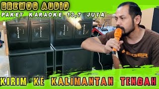 PAKET SOUND KARAOKE DARI BREWOG AUDIO KIRIM KE KALIMANTAN TENGAH