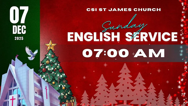 07-12-2025 |7.00 AM ENGLISH SERVICE  | CSI ST.JAMES CHURCH AYANAVARAM