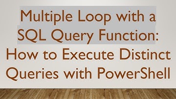 Multiple Loop with a SQL Query Function: How to Execute Distinct Queries with PowerShell