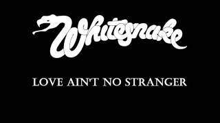Download Lagu Whitesnake - Love ain't no stranger - LYRICS MP3