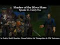 The Shadow of the Silver Mane (The Ephemeral Orb Season 2) - Episode 15 - Family Ties