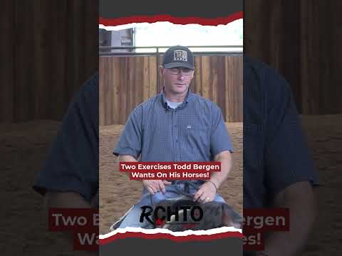 Two Exercises Todd Bergen Wants on His Horses
