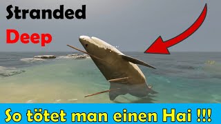 Stranded Deep [PS4] Tipps und Tricks #4 - So tötet man einen Hai !!!🌴 🦀 🦈