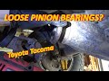 Loose Pinion Bearings? (Toyota Tacoma)