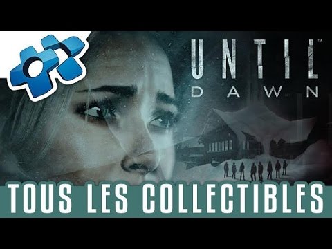 Until Dawn : Tous les collectibles
