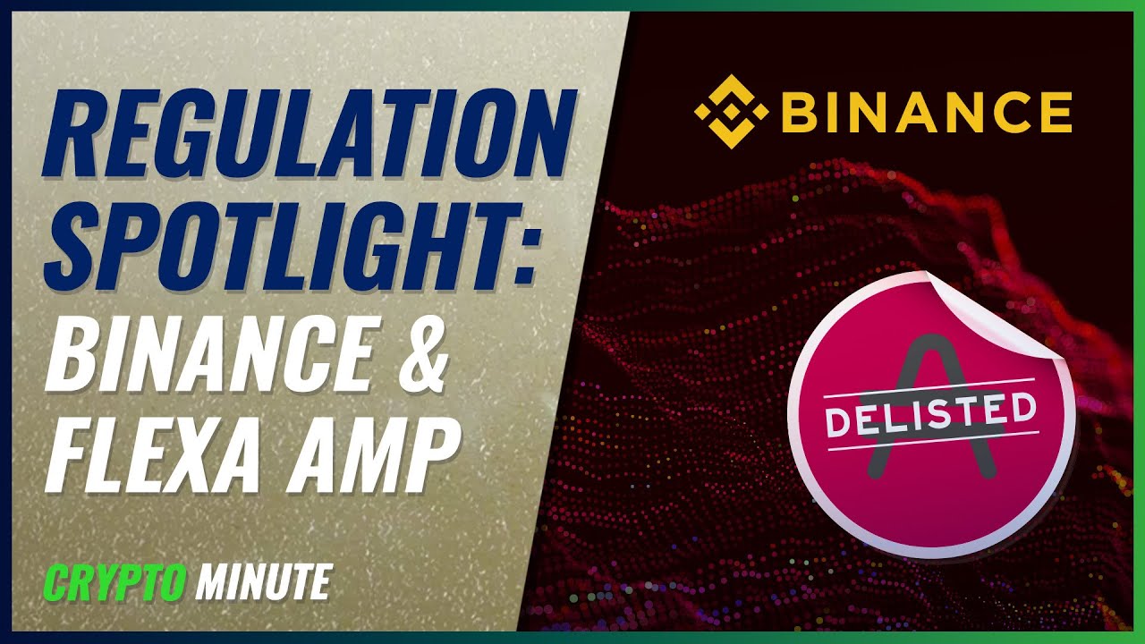 Regulation Spotlight: Will Binance’s Flexa AMP Delisting Have a Larger Impact?