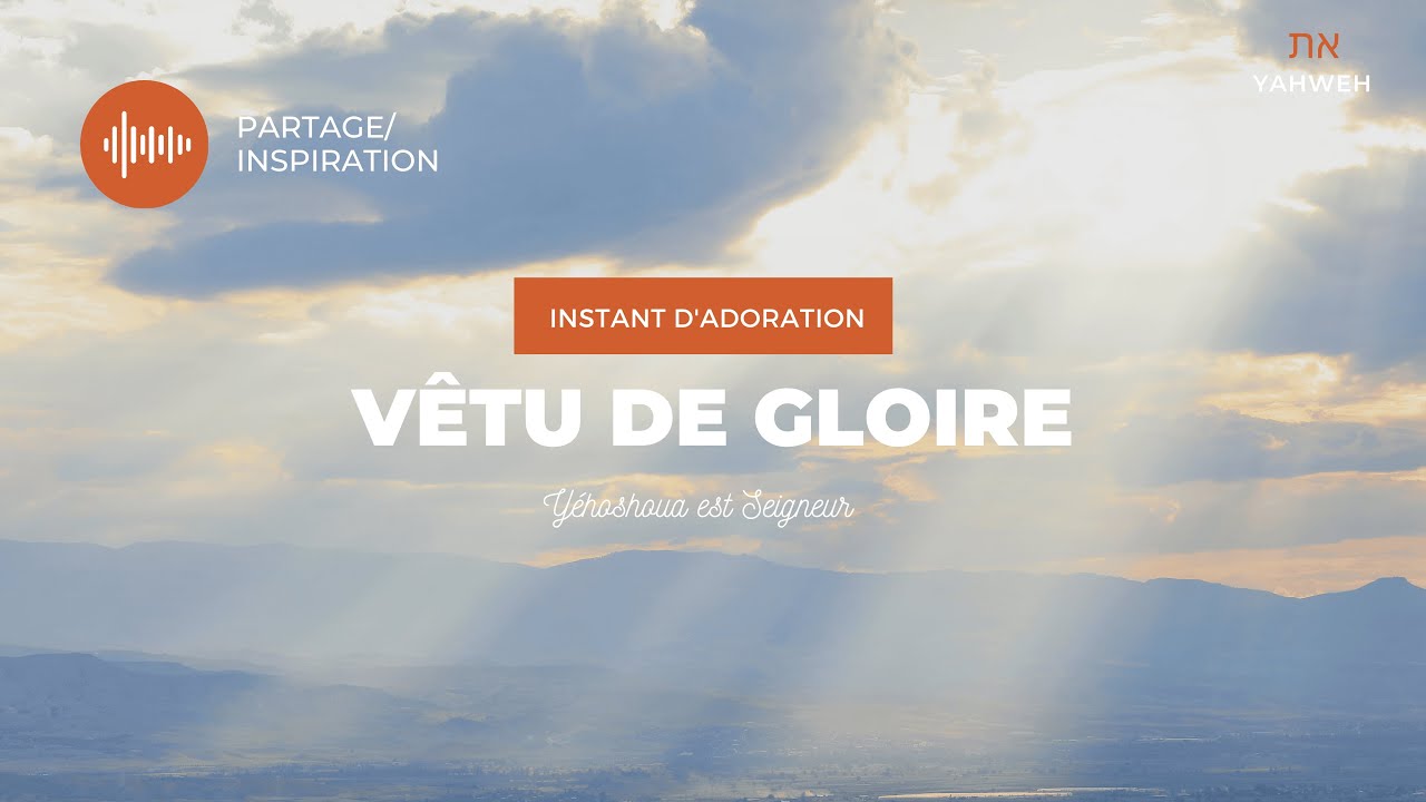 Instant d’adoration | Vêtu de gloire