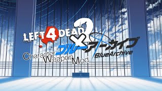 Left 4 Dead 2: (WEEB ALERT!!) Blue Archive Charater Model Weapon Mods Vol.1