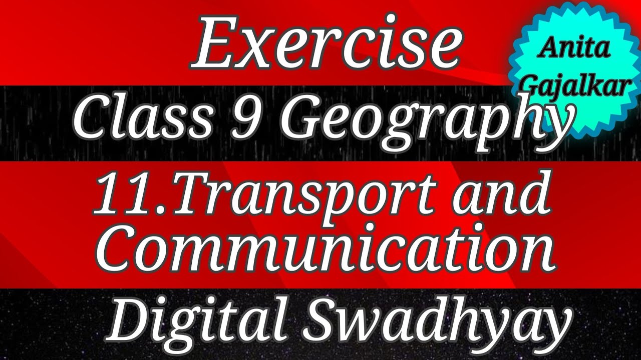 Exercise Class 9 Geography 11. Transport and communication । 9th ...