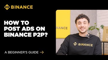 How to Post Buy/Sell Crypto Ads on Binance P2P: A Beginner