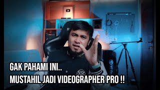 kesalahan videographer pemula | jangan lakukan ini lagi bro