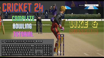 How to bowl in Cricket 24 With Keyboard | Complete Cricket 24 Bowling Tutorial |