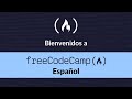 Bienvenidos a freecodecamp en espaol