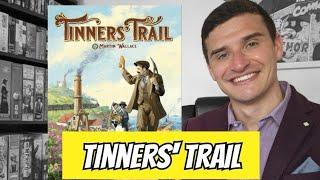 TINNERS' TRAIL  Regras + Review 