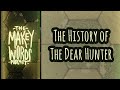 Makey words podcast  the history of the dear hunter