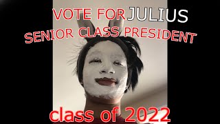 Julius's Senior Class President Campaign Video 2022