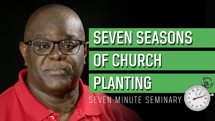 The Seven Seasons of Church Planting (William Chan...