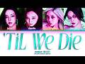 Aespa 에스파 Till We Die Color Coded Lyrics 