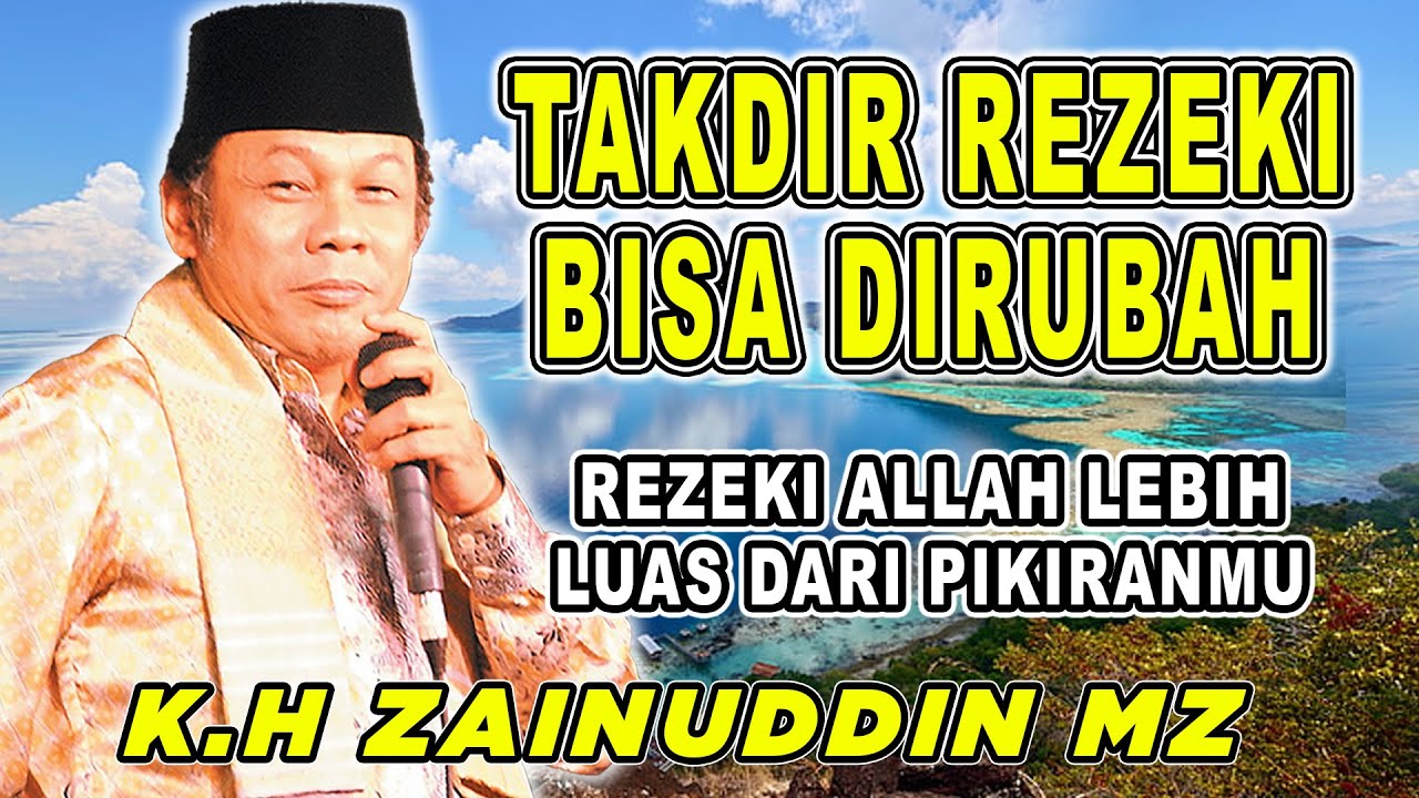 TAKDIR REZEKI BISA DIRUBAH || ALLAH MENYIAPKAN PINTU REZEKI | CERAMAH K.H ZAENUDIN MZ #khzainudinmz