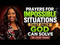 PRAY THIS When Your Situation Looks IMPOSSIBLE | Dr. Cindy Trimm Powerful Morning Prayer
