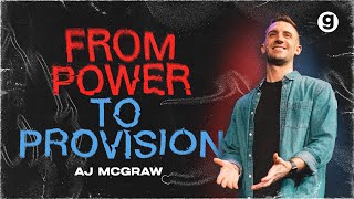 From Power To Provision | AJ McGraw