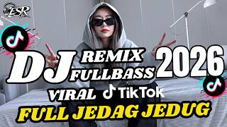 Kumpulan Dj Remix ViralTiktok 2026 Yang ASyik Buat Goyang Tipis Tipis pas Kerja 😎🔥