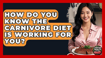How Do You Know The Carnivore Diet Is Working For You? - Carnivore Health Kitchen