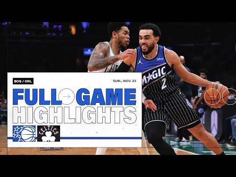 FULL GAME HIGHLIGHTS: ORLANDO MAGIC VS. BOSTON CELTICS 11.23.25