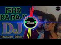 ishq ka raja || full bass remix || mix by dj Vikram Jaipur 2019 Mp3 Song