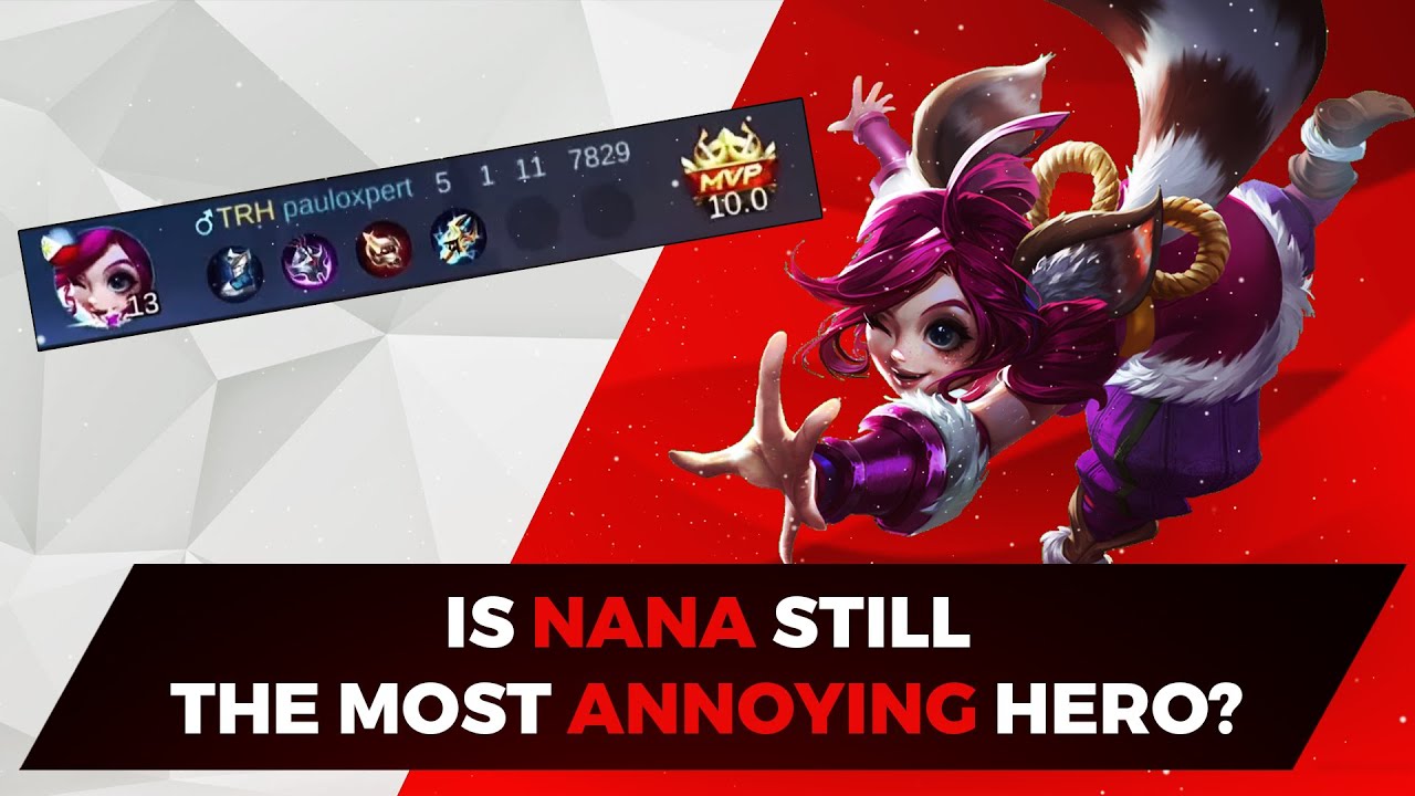 IS NANA STILL THE MOST ANNOYING HERO IN ML? | MLBB