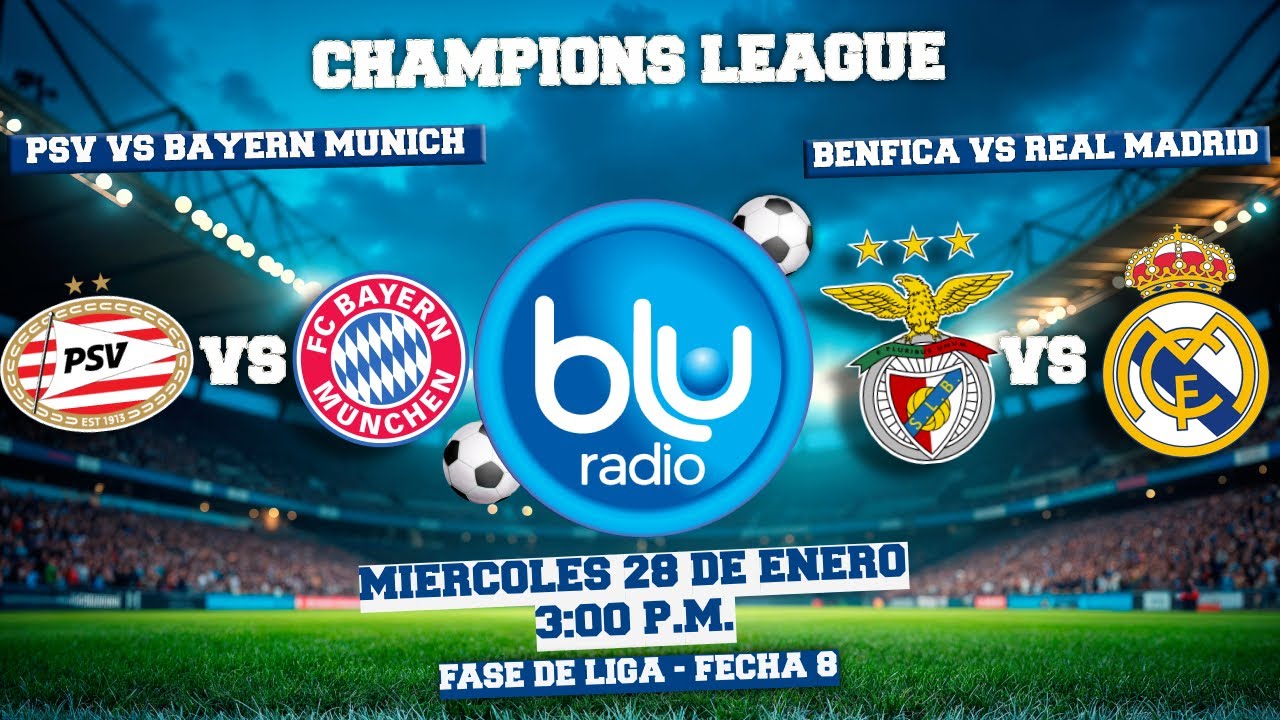 🔴 EN VIVO 🔴 PSV VS BAYERN MÚNICH | BENFICA VS REAL MADRID | UEFA CHAMPIONS LEAGUE | FECHA 8