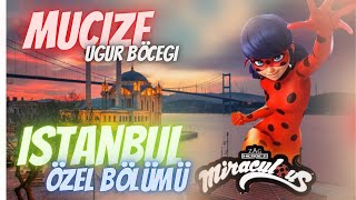  Muci̇ze Uğur Böceği̇ İstanbul Özel Bölümü Olacak Mi ? Miraculous Ladybug Istanbul 