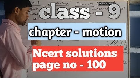 Class- 9,chapter - motion, ncert Example solved question answer, page no 100.