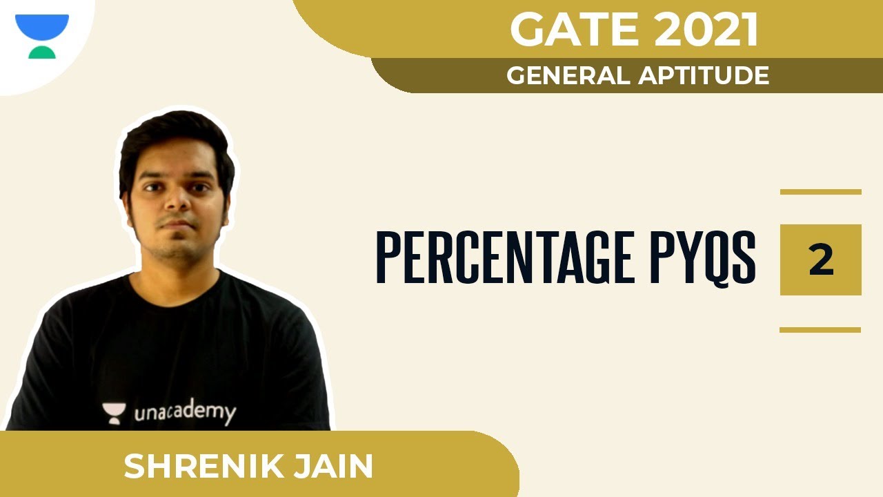 Percentage PYQs - 2 | General Aptitude | GATE 2021 | Shrenik Jain - YouTube