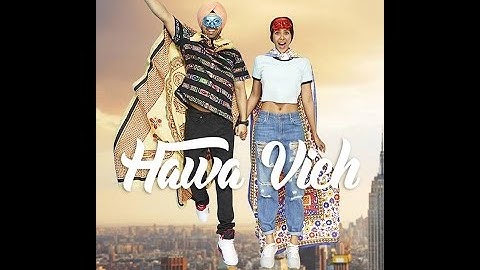 Hawa vich ft diljit dosanj full video 2017