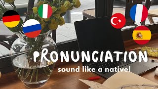 how to improve your pronunciation & sound like a native