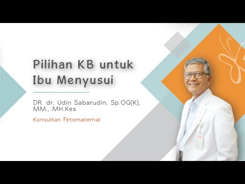 Pilihan KB untuk Ibu Menyusui (Part 1) - #TanyaDokter bersama Dr. Udin Sabarudin, dr, Sp.OG(K)