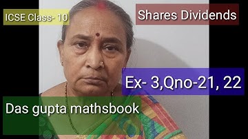 #Shares and Dividends#Solution for question #ICSE Das gupta mathsbook class-10#Ex-3, Qno-21 and 22
