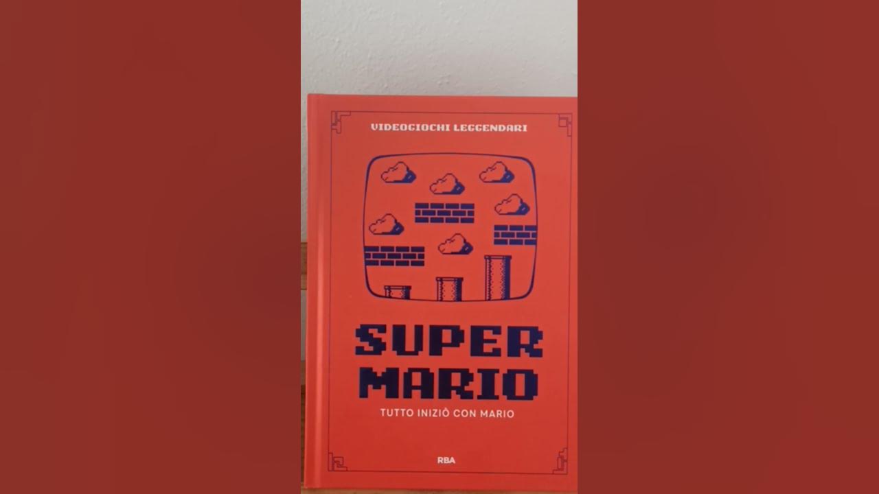 La prima uscita RBA, videogiochi leggendari è il mitico Super Mario 