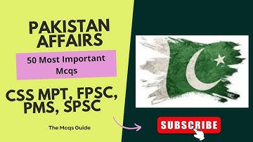 Pakistan Affairs Mcqs Top 50 Most Important Pak Affairs Mcqs for CSS MPT, FPSC, PMS, SPSC etc