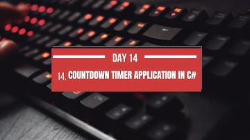 Day 14: Create a Countdown Timer in C# WinForms - Full Tutorial