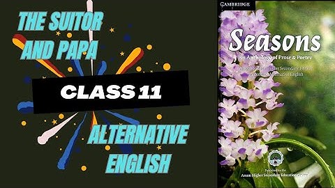 The Suitor And Papa | Class 11 | Alternative English | by Anas Barlaskar