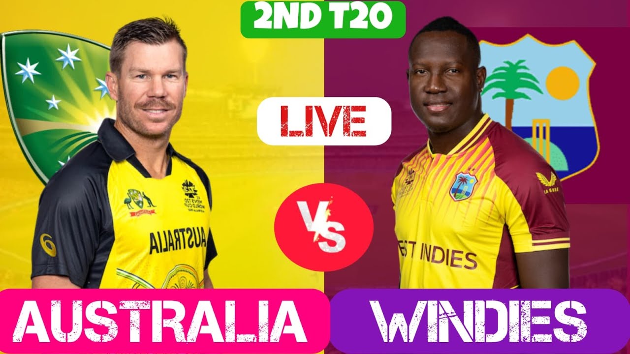 Australia vs west Indies Live 2ND T AUS vs WI Live , WI vs AUS Live Match Score & Commentary