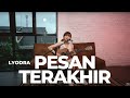Download Lagu PESAN TERAKHIR - LYODRA | TAMI AULIA