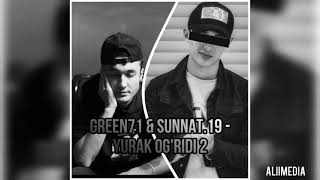 Green71  &  Sunnat 19    Yurak Ogridi 2    PREMYERA 🔥🔥