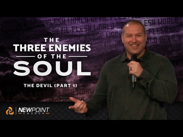 The Three Enemies of the Soul | The Devil (Part 1) [ New Point Church ]