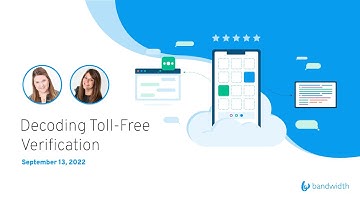 Registration Roundup Series Part 2  Decoding Toll Free Verification | Bandwidth