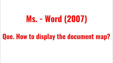 How to Display Document  map | Ms. - Word (2007)