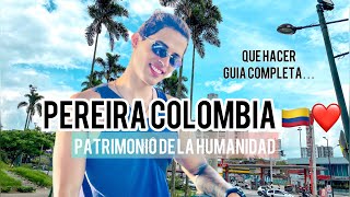 Pereira Colombia ❤Patrimonio de la Humanidad de la UNESCO, la Perla del OTÚN, Capital Cafetera